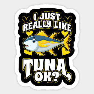 I Just Really Like Tuna OK Fishing Sticker